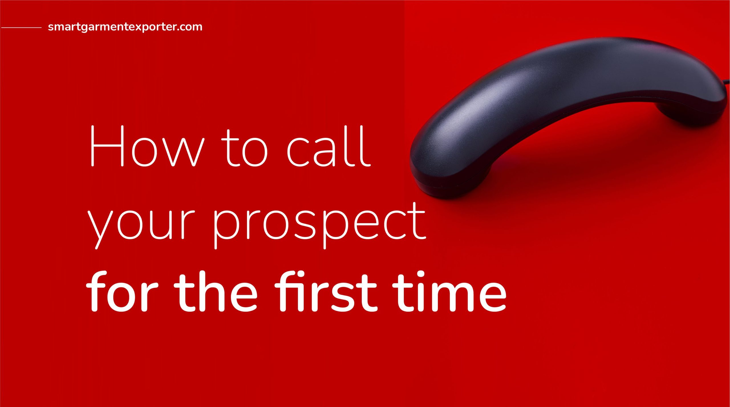 How to call your apparel prospect for the first time