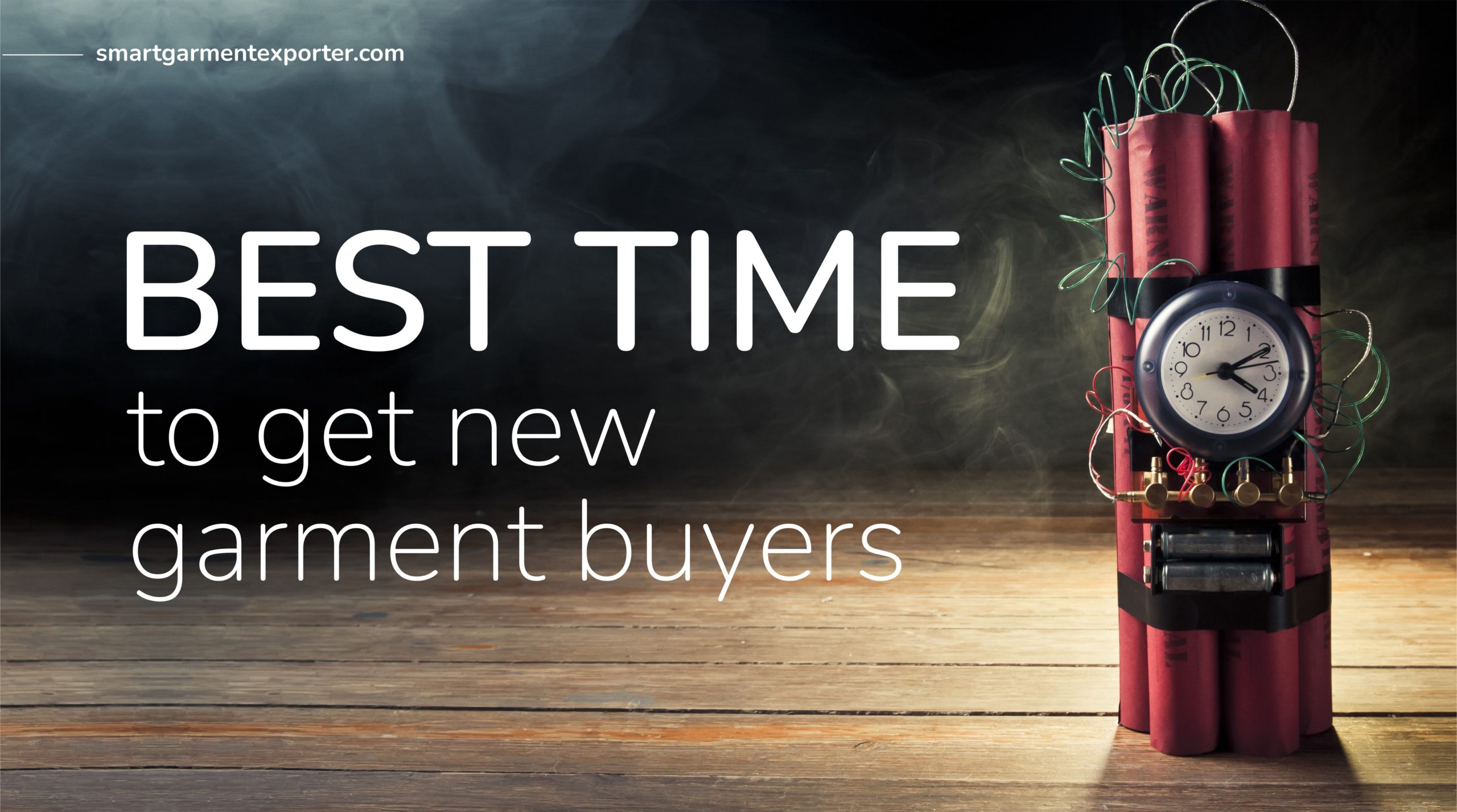 The best time to get new garment buyers