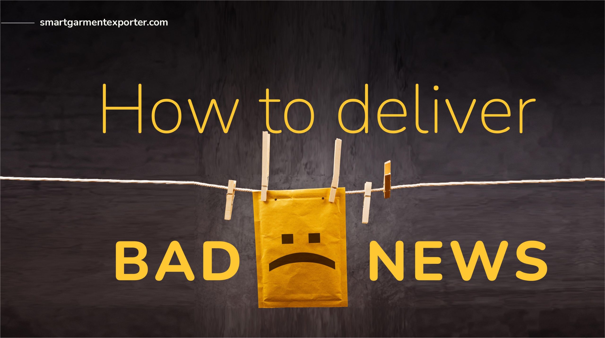 The powerful Still-Connected-Formula: How to deliver bad news – like a request for an extension of time to deliver goods for garment buyers